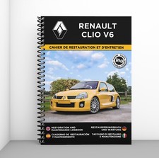 RENAULT CLIO V6 : CAHIER DE RESTAURATION - PORT OFFERT + CADEAU SURPRISE !