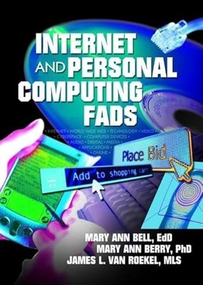 Internet and Personal Computing Fads by James Van Roekel 9780789017727 NEW