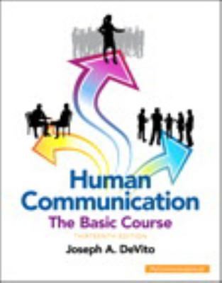 Human Communication: The Basic Course (Unbound) (13th Edition)