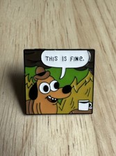 Internet Meme "This is Fine" Dog in Fire Enamel Pin