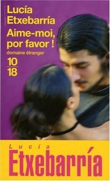 Aime-moi, por favor ! von Lucía Etxebarria | Buch | Zustand gut