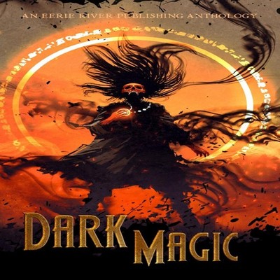 Dark Magic S.O. Green Hardcover Eerie River Publishing