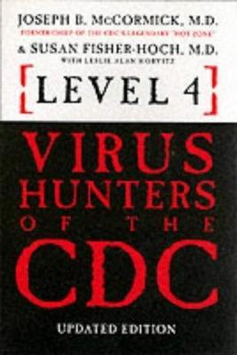 Level 4: Virus Hunters of the CDC - Joseph B McCormick, 0760712085, hardcover