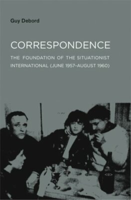 Correspondence, Debord, Wark, Kendall, McHale, (TRN) 9781584350552 New..