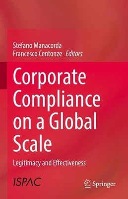 Corporate Compliance on a Global Scale Stefano Manacorda