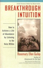 Breakthrough Intuition: How to Achieve a Life of Abundance by Listening to...
