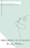 Dreaming In Italics | Emily Holtom | Taschenbuch | Englisch | 2024