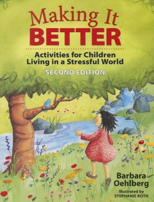 Making It Better: Activities for Children Living in a Stressful World - GOOD