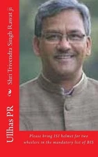 Shri Trivendra Singh Rawat ji: Bring ISI helmet in the mandatory list of BIS by