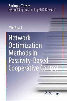 Network Optimization Methods in Passivity-Based Cooperative Control Miel Sharf