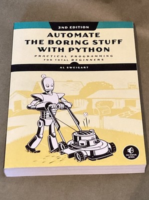 Automate the Boring Stuff with Python, 2nd Edition Sweigart