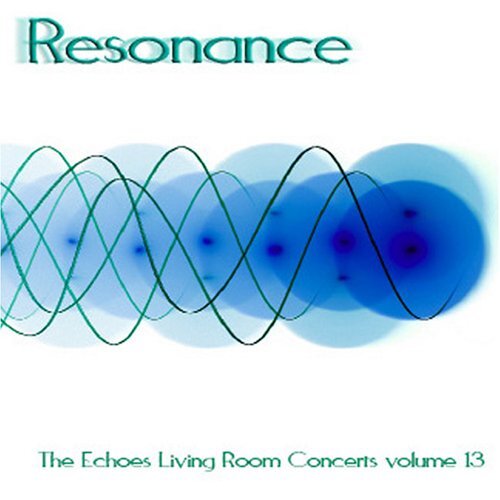 RESONANCE THE ECHOES LIVING ROOM Vol. 13resonance The Echoes
