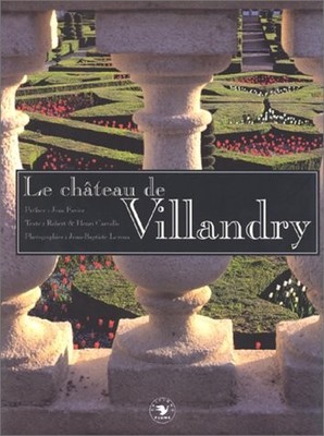 LE CHATEAU DE VILLANDRY By Henri Carvallo & Jean-batiste Leroux - Hardcover *VG*