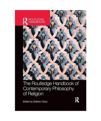 The Routledge Handbook of Contemporary Philosophy of Religion 