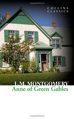 Anne of Green Gables: A Timeless and Heartwarming... - Montgomery, Lucy Maud
