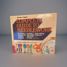Readers Digest Complete Guide To Needlework 1979 2nd printing craft sewing book