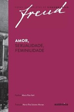 Sigmund Freud Amor, sexualidade, feminilidade (Paperback) (UK IMPORT)
