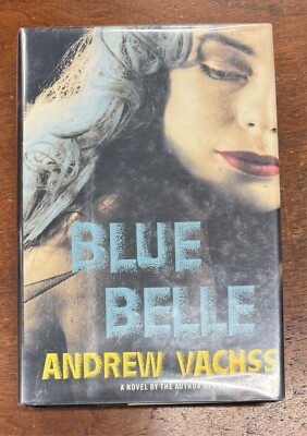 Blue Belle by Andrew Vachss (1988, Hardcover) Signed First Edition