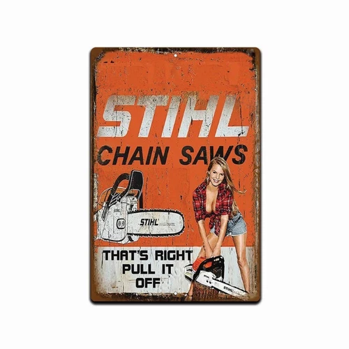 TIN SIGN STIHL Chain Saws Tools Equipment Garage Rustic Vintage Looking 8x12