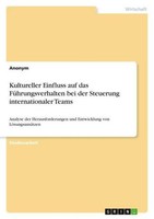 Kultureller Einfluss Auf Das FüHrungsverhalten Bei Der Steuerung Internationaler