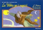 La Bibbia per i ragazzi. L'Antico Testamento e l'attesa del Salvatore - Al...