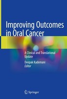 Improving Outcomes In Oral Cancer Deepak Kademani