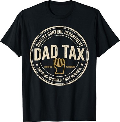 Dad Tax Quality Control One Bite Snack Humor T-Shirt