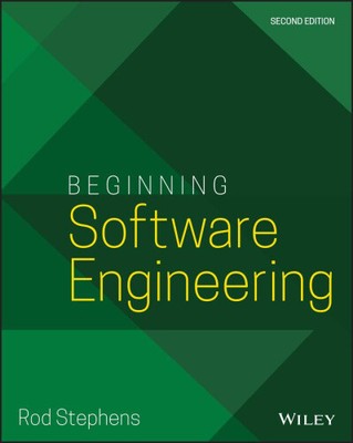 Beginning Software Engineering, Second Edition by Stephens, Rod