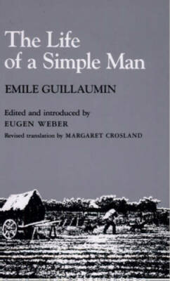 The Life of a Simple Man - Paperback By Emile Guillaumin - GOOD