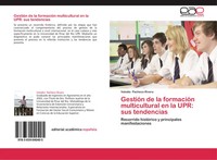 Valodia Pacheco Rivera | GestióN De La FormacióN Multicultural En La Upr: Sus...