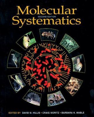 Molecular Systematics by David M. Hillis; Craig Moritz; Barbara K. Mable