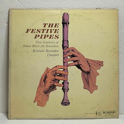 Krainis Recorder Consort    The Festive Pipes: Kapp Records -NM-A4