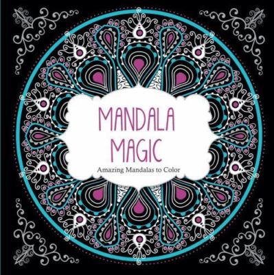 Mandala Magic : Amazing Mandalas to Color by arsEdition (2015, Trade Paperback)