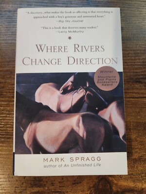 Where Rivers Change Direction by Spragg, Mark - PAPERBACK - VERY GOOD