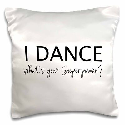 3dRose I Dance - Whats your Superpower - funny dancing love gift for dancers 16x