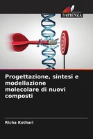 Richa Kothari | Progettazione, Sintesi E Modellazione Molecolare Di Nuovi...