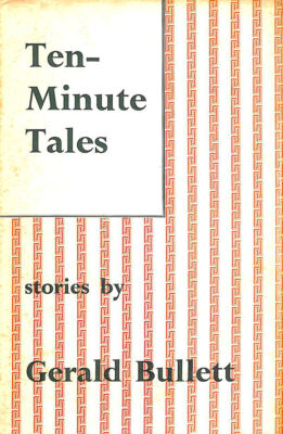 Ten Minute Tales by Bullett, Gerald