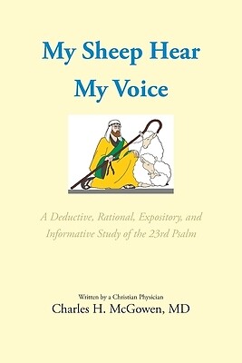 My Sheep Hear My Voice A Deductive, Rat Charles H McGowen Paperback