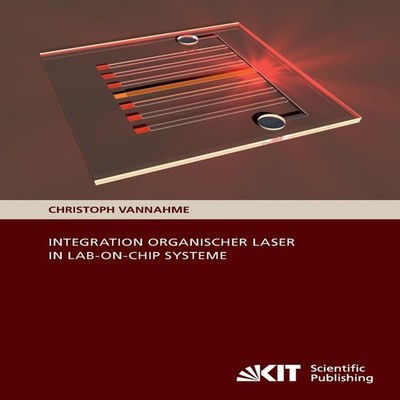 Integration organischer Laser in Lab-on-Chip Systeme Christoph Va