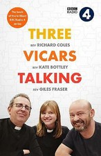 Three Vicars Talking by Richard Coles, Kate Bottley, Giles Fraser
