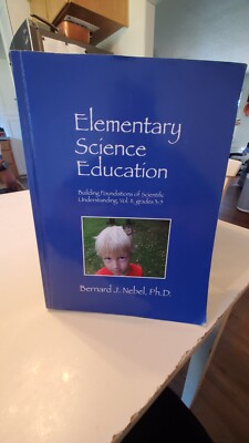 Elementary Science Education : Building Foundations of Scientific Understanding,