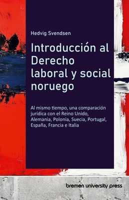 Introducción al Derecho laboral y social noruego Hedvig Svendsen