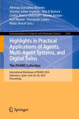 Highlights in Practical Applications of Agents, Multi-Agent Systems, and Digital