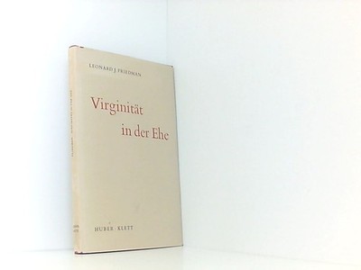 Virginität in der Ehe. FRIEDMANN LEONARD, J.: