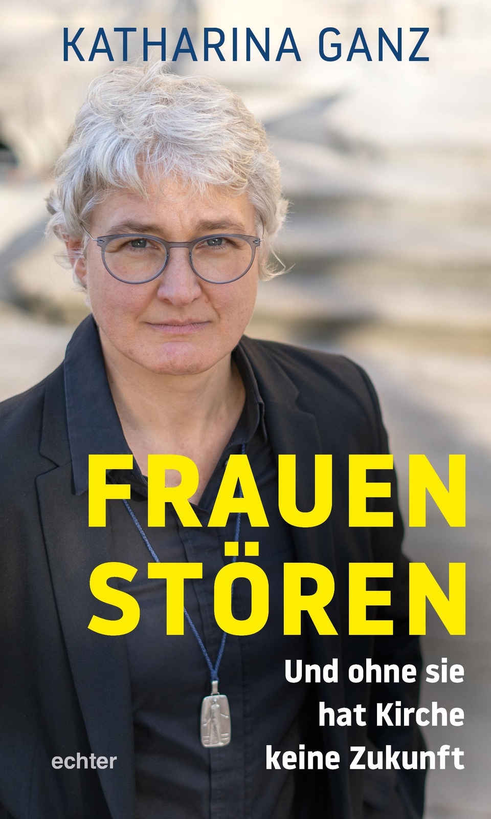 Thumbnail - Frauen Stören | Katharina Ganz | Und Ohne Sie Hat Kirche Keine Zukunft