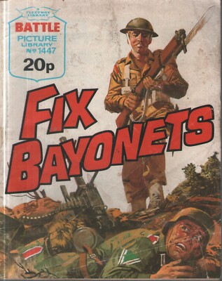 BATTLE PICTURE LIBRARY No 1447 - Fix Bayonets