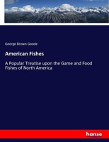 George Brown Goode | American Fishes | Taschenbuch | Englisch (2017) | 516 S.