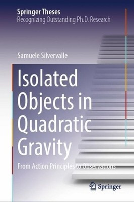 Isolated Objects in Quadratic Gravity: From Action Principles to Observations by