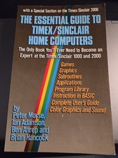 THE ESSENTIAL GUIDE TO TIMEX SINCLAIR 1000 2000 HOME COMPUTERS Peter Morse 1983