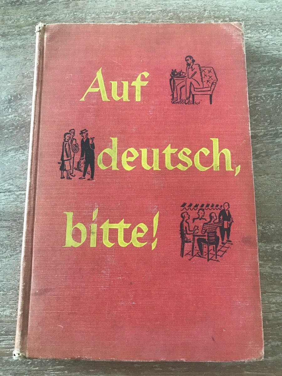 AUF DEUTSCH, BITTE! Beginner's GERMAN Language 1950 1st Ed, by